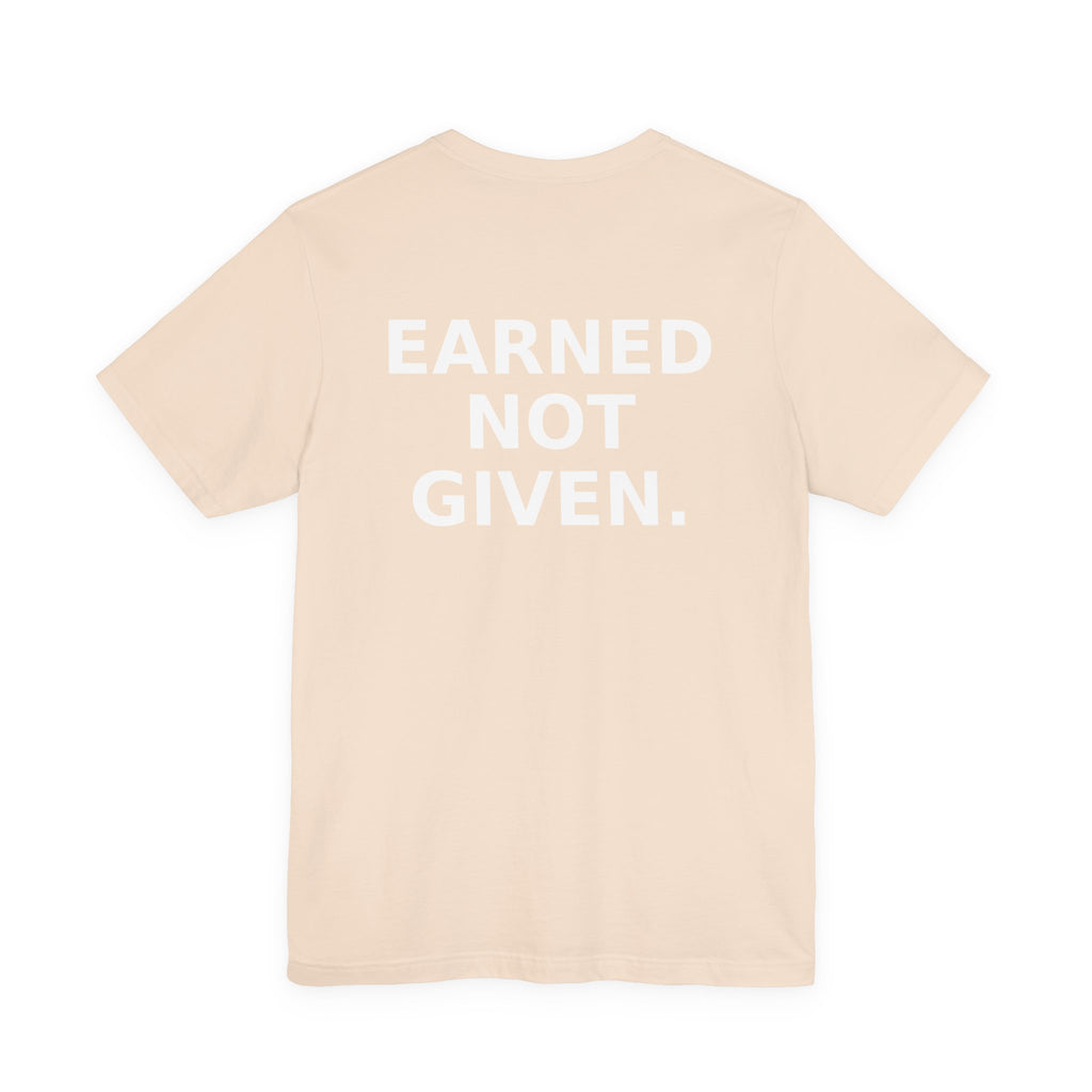 Earned Tee - Statement