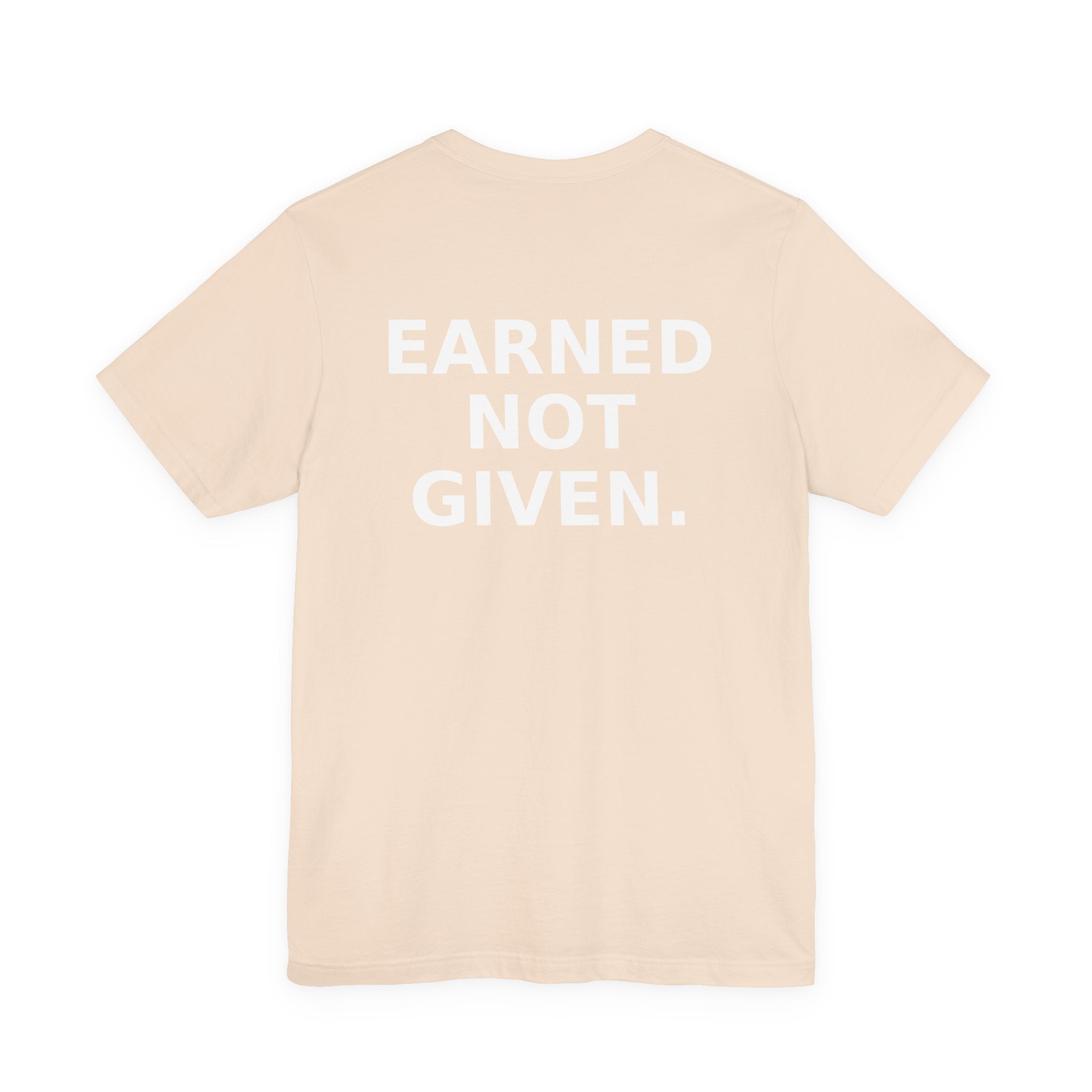 Earned Tee - Statement
