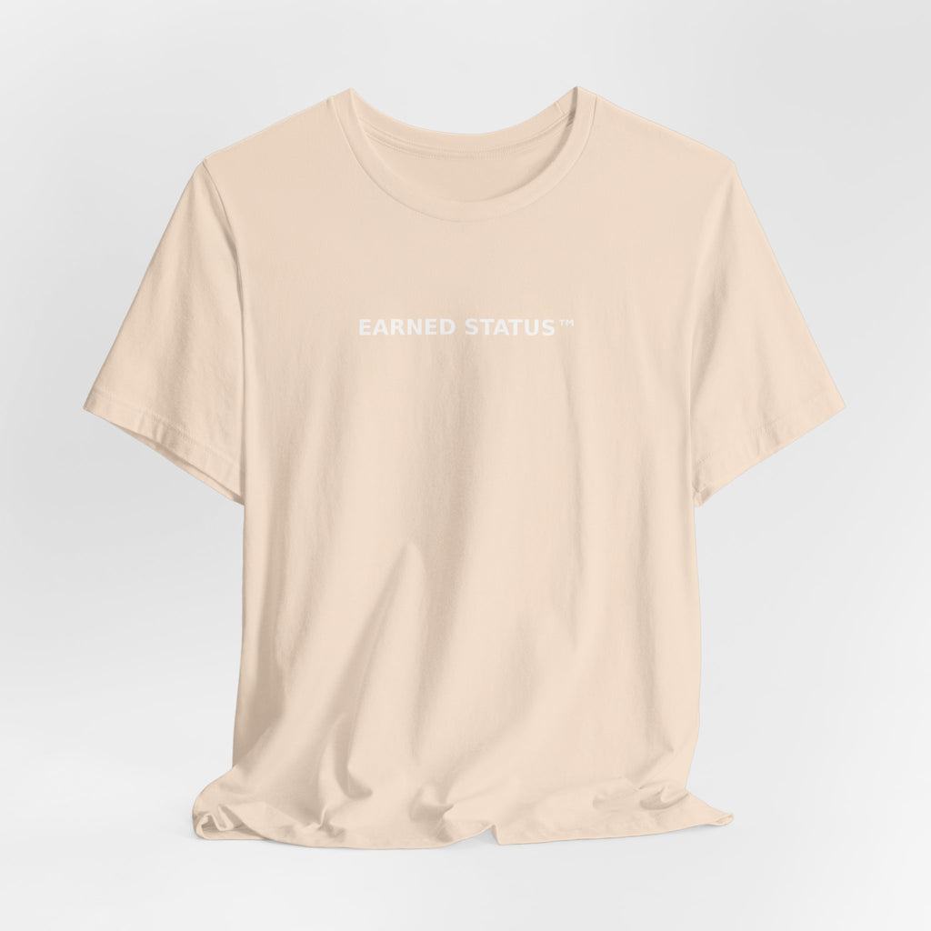 Earned Tee - Statement