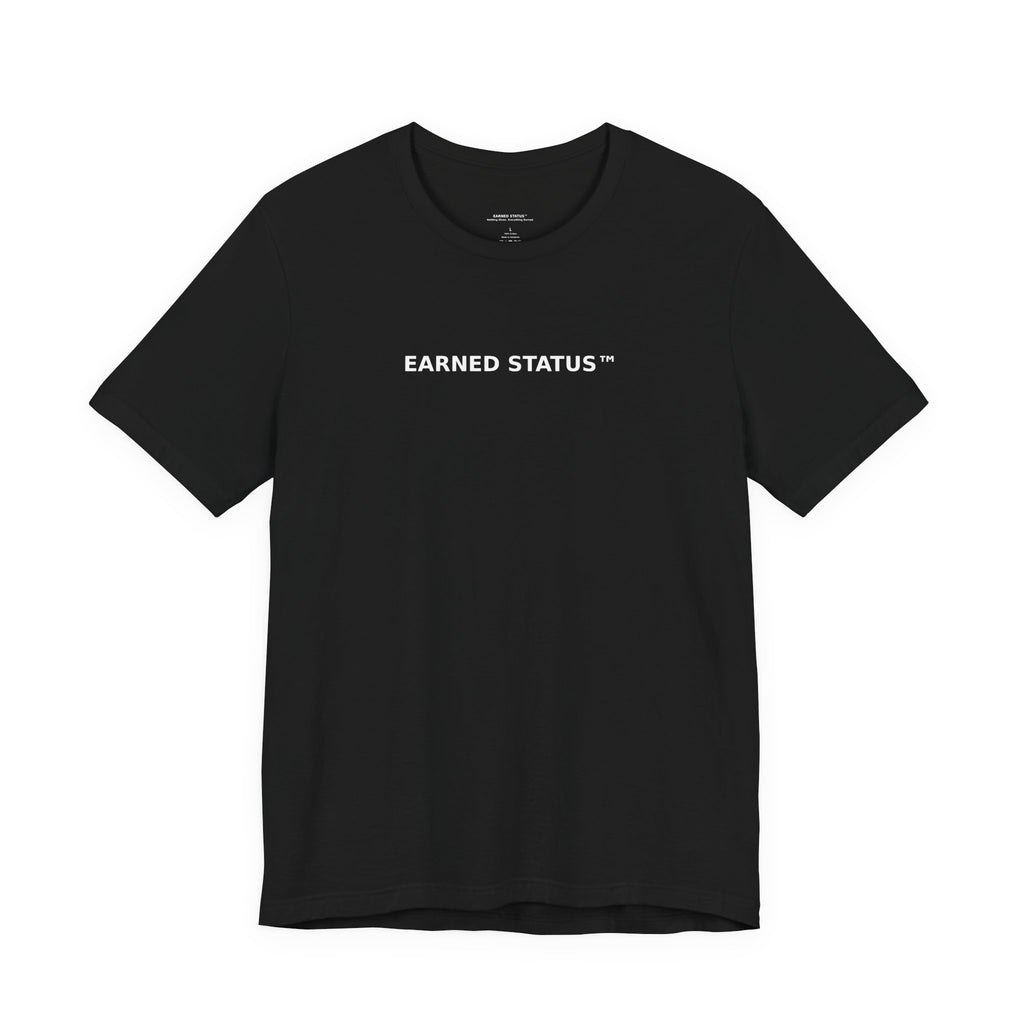 Earned Tee - Statement