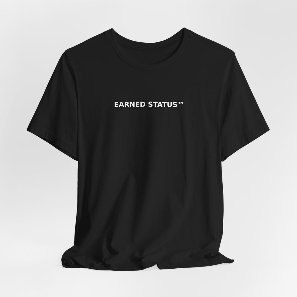Earned Tee - Statement