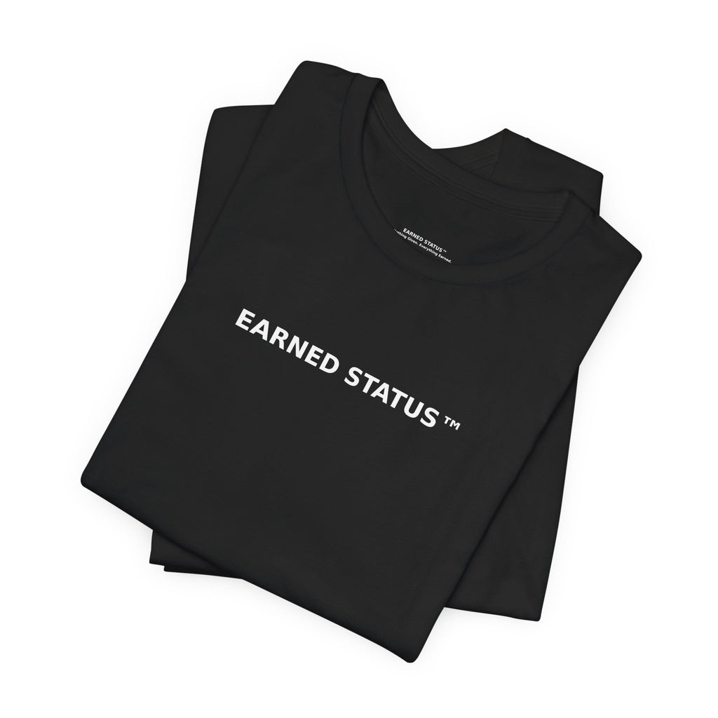 Earned Tee - Statement